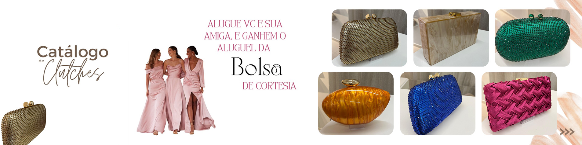 Clutches - O toque final que vai valorizar ainda mais o seu look